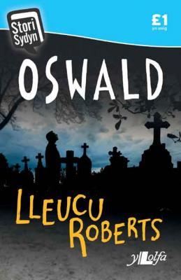 A picture of 'Oswald' 
                              by Lleucu Roberts